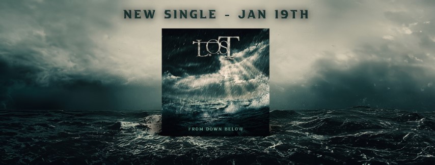 L.O.S.T. a lansat un nou single, „From Down Below”