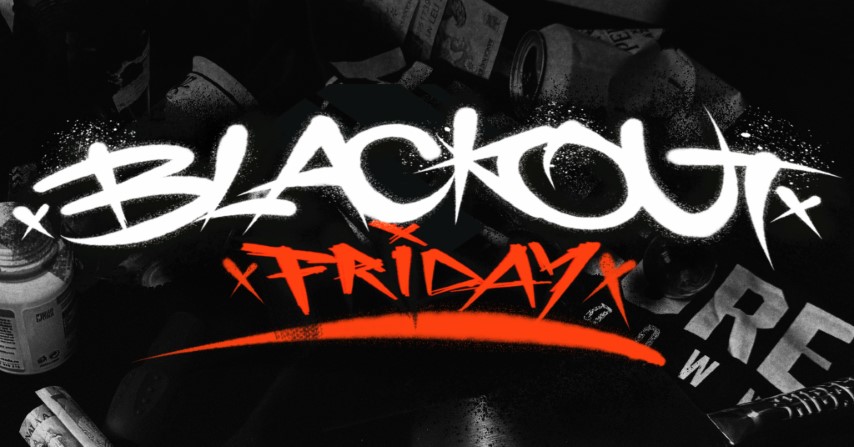 BLACKOUT FRIDAY – Cea mai mare cumetrie din underground