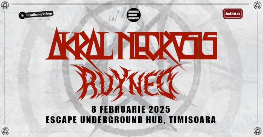 Akral Necrosis si Ruyned concerteaza la Timisoara in Escape Underground Hub pe 8 Februarie 2025