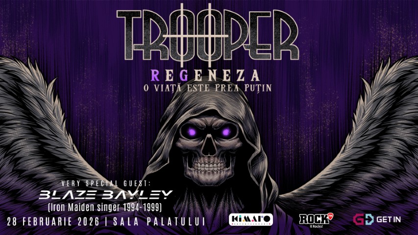 TROOPER: „REGENEZA”, 28 Februarie 2026; invitat special: BLAZE BAYLEY (Ex IRON MAIDEN)